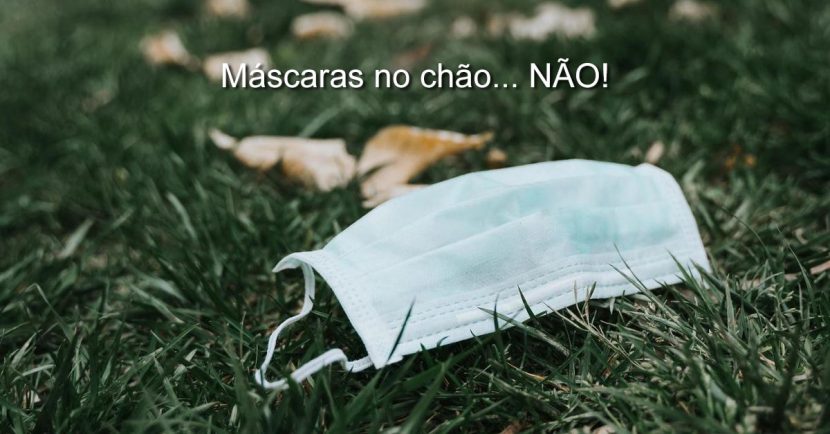 Máscaras no chão... NÃO!